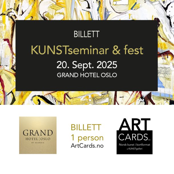 BILLETT Deltakelse 1 person KUNSTseminar &amp; fest 20. sept Grand Hotel Oslo 