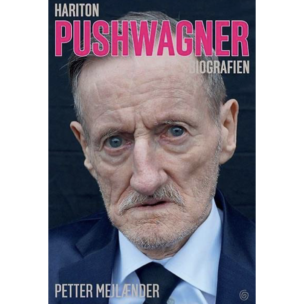 Hariton Pushwagner biografien Petter Mejlnder 